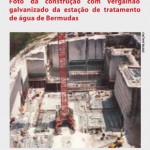 Foto da construção com vergalhão galvanizado da estação de tratamento de água de Bermudas